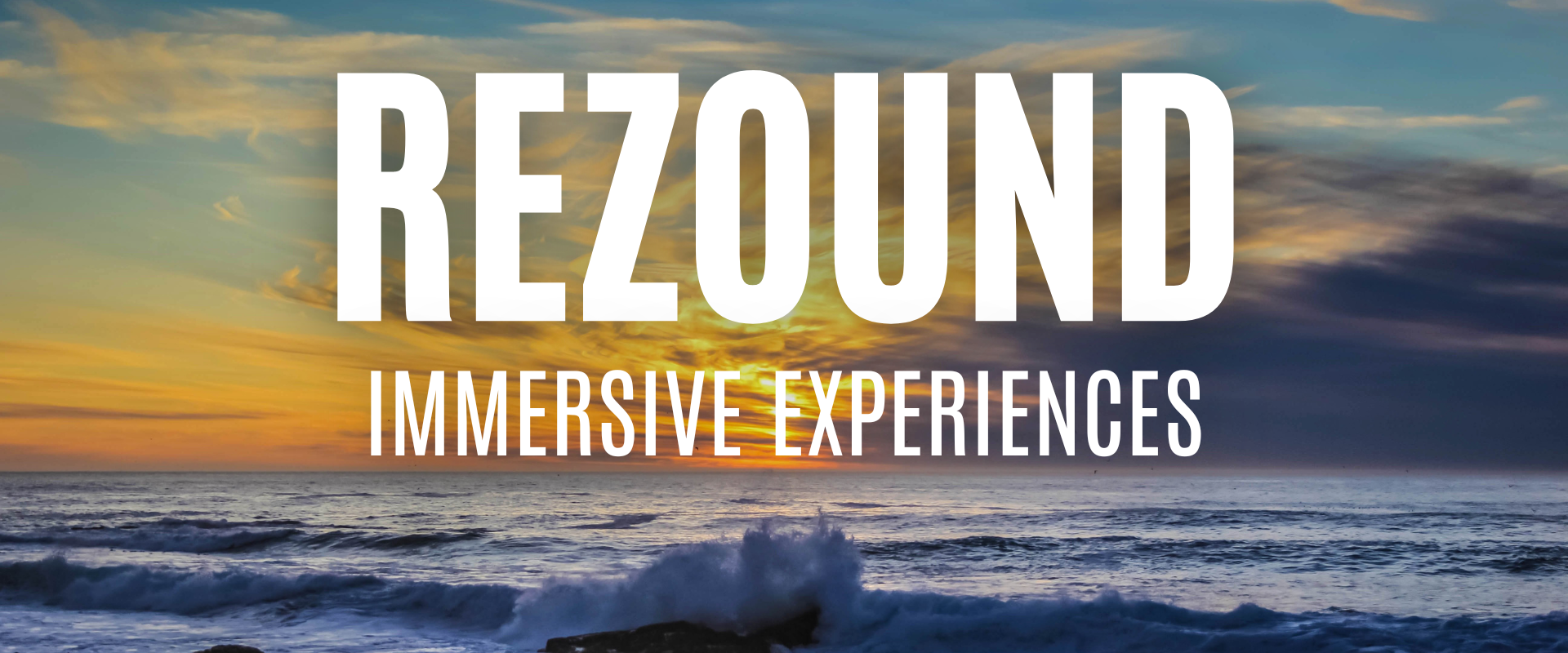 Rezound: Immersive Experiences is written over an ocean sunset