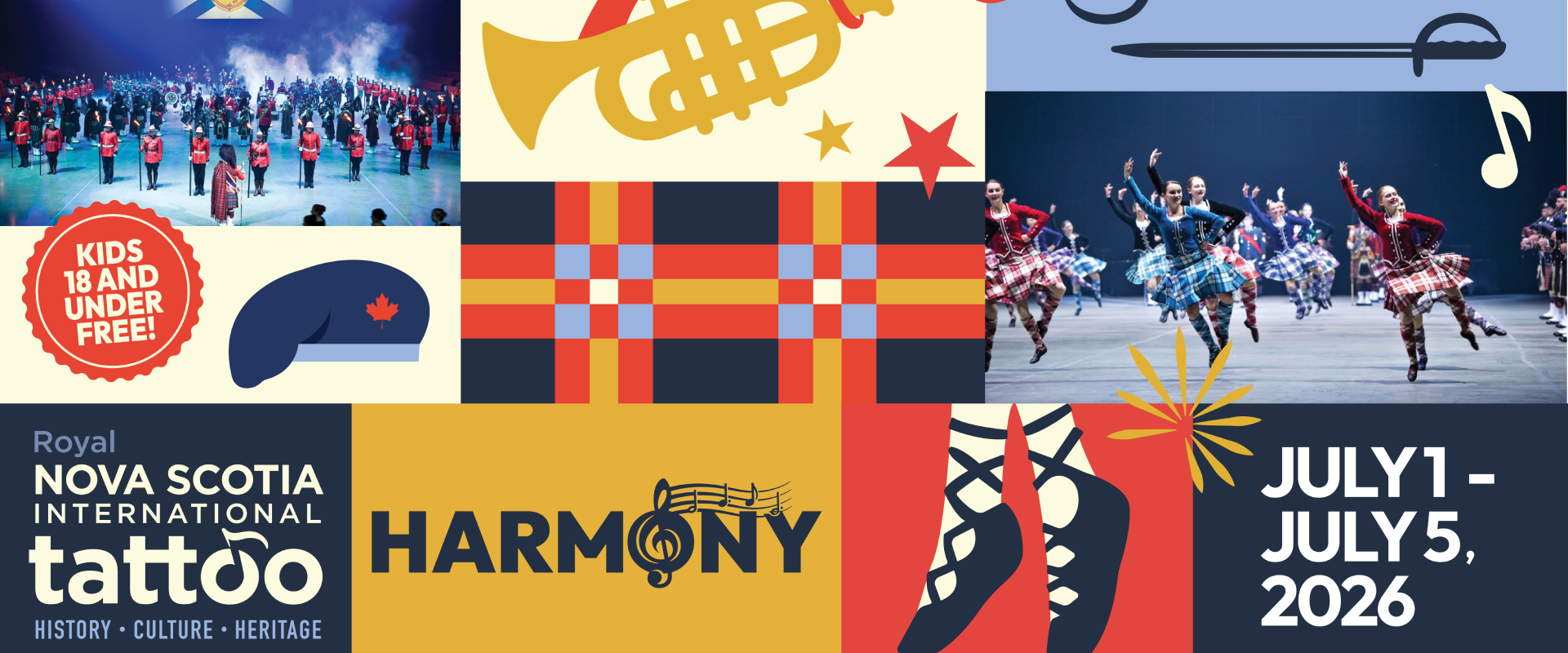 Royal Nova Scotia International Tattoo Harmony image with icons showing marching bands, a trumpet, Highland dancer shoes, swords and an army beret. Show dates July 1 to July 5, 2026. Badge saying Kids 18 and under are free.