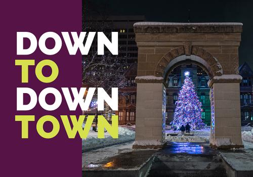 Down to Downtown this holiday season in Downtown Halifax. 