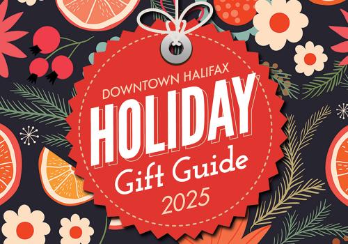 2025 Downtown Halifax Holiday Gift Guide. 