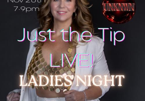 A photo of  Sexologist Serena Haines smiling in a white blazer  with the text Just the Tip LIVE LADIES NIGHT Date November 26th 7-9pm at UNKNWN LOUNGE on Argyle Street 