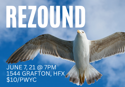 Rezound June 7, 21 @ 7PM, 1544 Grafton, Halifax