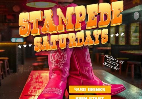 Stampede Saturdays, best Country dance Bar in Halifax!!  10:30pm to 3:30am, $5.00 cover, $10.00 after 11pm, $2.50 drinks 