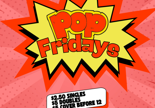 November 7th, Hits from the 90's 10pm to 3:30am, $5 cover, $10 after 11pm, $2.50 drinks, $7 food menu