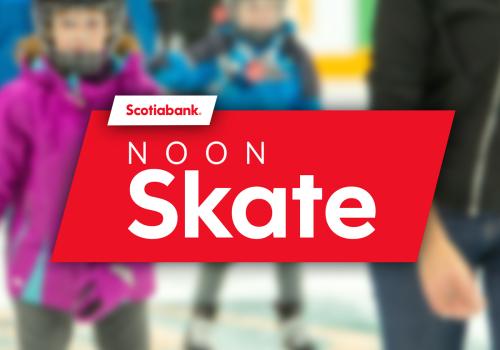 Scotiabank Noon Skate text over an image of a family skating at Scotiabank Centre