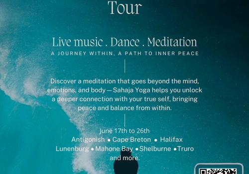 We Meditate Nova Scotia Tour  Live music . Dance . Meditation  A JOURNEY WITHIN, A PATH TO INNER PEACE  Discover a meditation that goes beyond the mind, emotions, and body - Sahaja Yoga helps you unlock a deeper connection with your true self, bringing peace and balance from within.  June 17th to 26th. Antigonish . Cape Breton . Halifax Lunenburg . Mahone Bay . Shelburne . Truro and more.  Free Meditation   https://wemeditate.com/fr/sahaja-yoga
