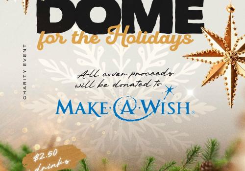 🎄✨ DOME for the Holidays ✨🎄 Join us Thursday, December 18th for a festive night out with a purpose! 💙 All cover proceeds donated to Make-A-Wish 🍹 $2.50 drinks 🕙 Doors open at 10PM | 19+ 📍 1741 Grafton St, Halifax Celebrate the season, dance the night away, and help make wishes come true.