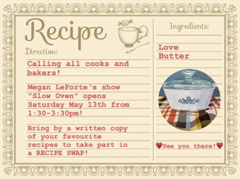 Graphic "invite" to bring recipe cards to Megan LeForte's show opening